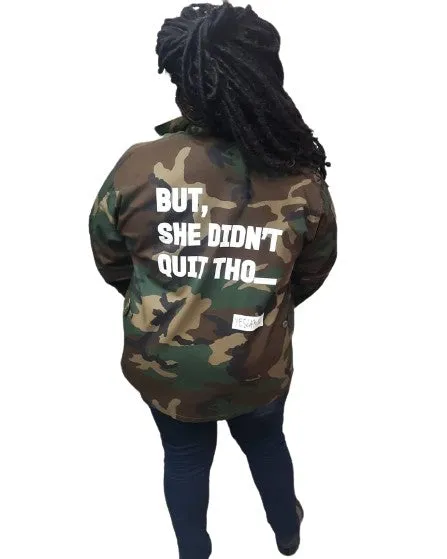 BUT SHE DIDN'T QUIT THO....ARMY JACKET