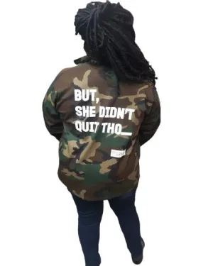 BUT SHE DIDN'T QUIT THO....ARMY JACKET
