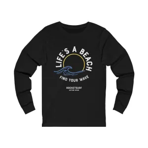 Life's A Beach Find Your Wave Unisex Long Sleeve Tee