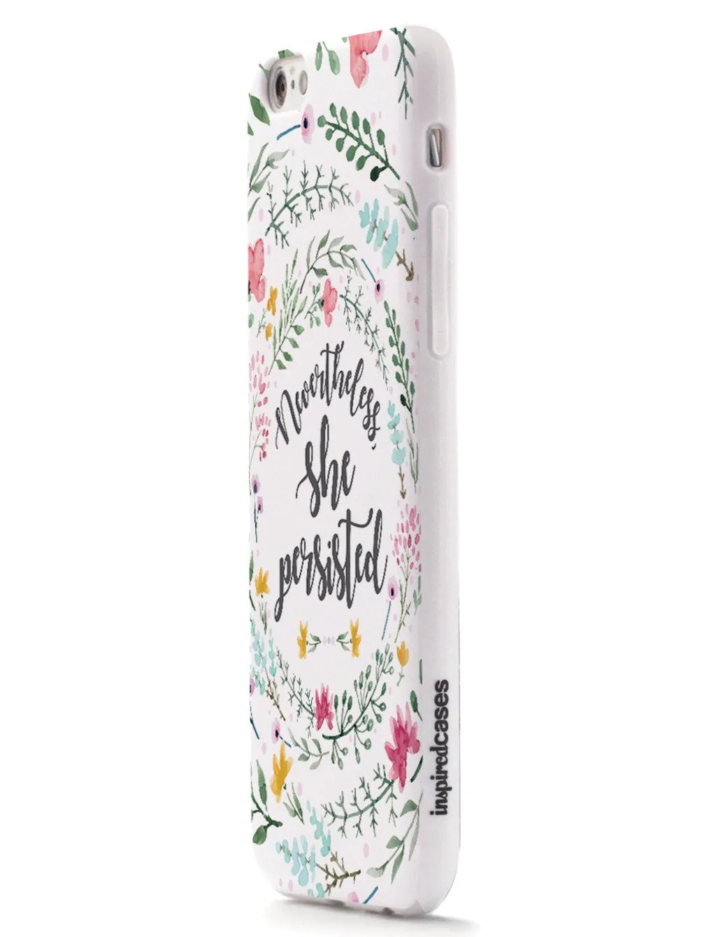 Nevertheless, She Persisted - Watercolor Flower Wreath - White Case