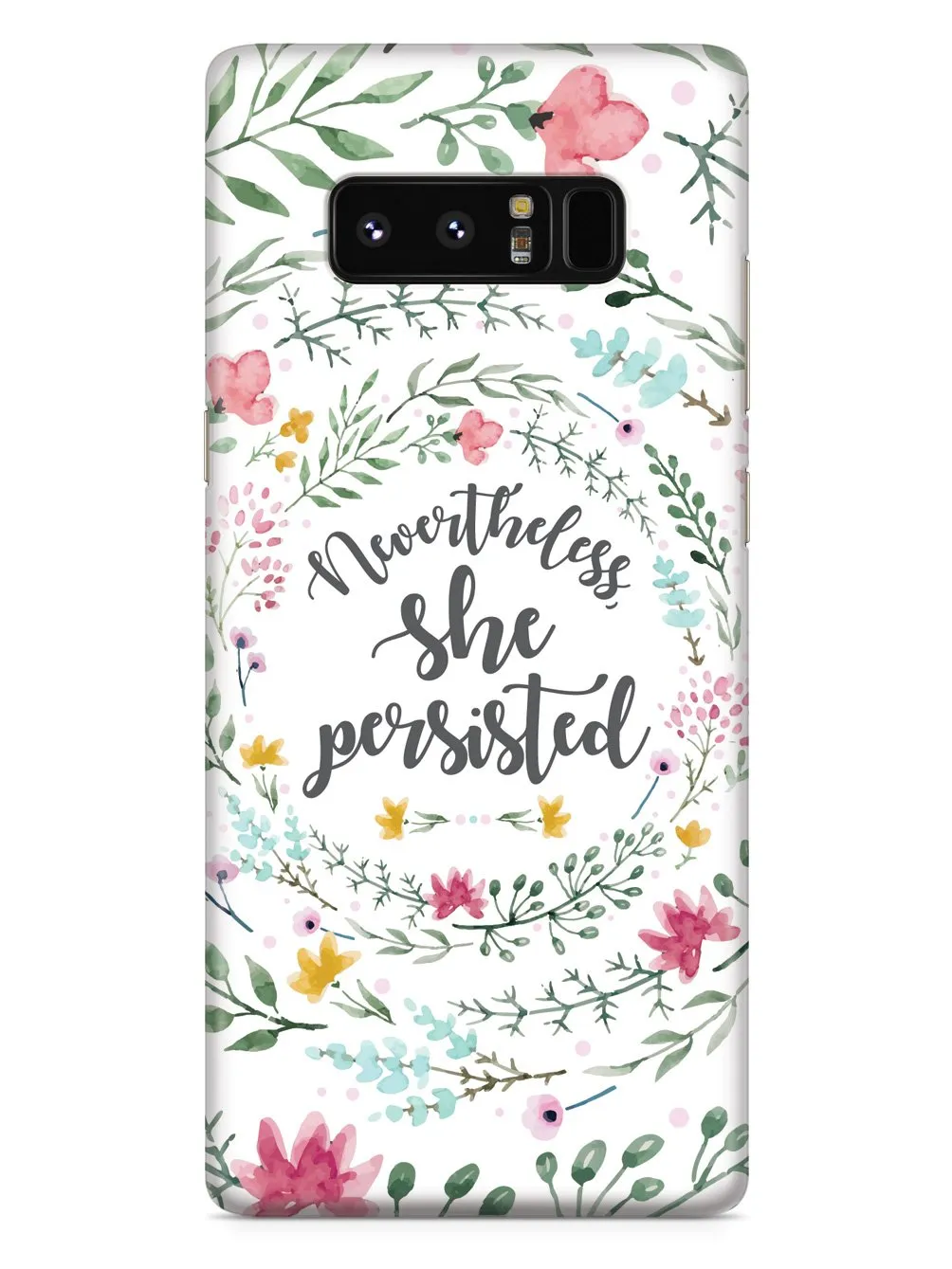 Nevertheless, She Persisted - Watercolor Flower Wreath - White Case