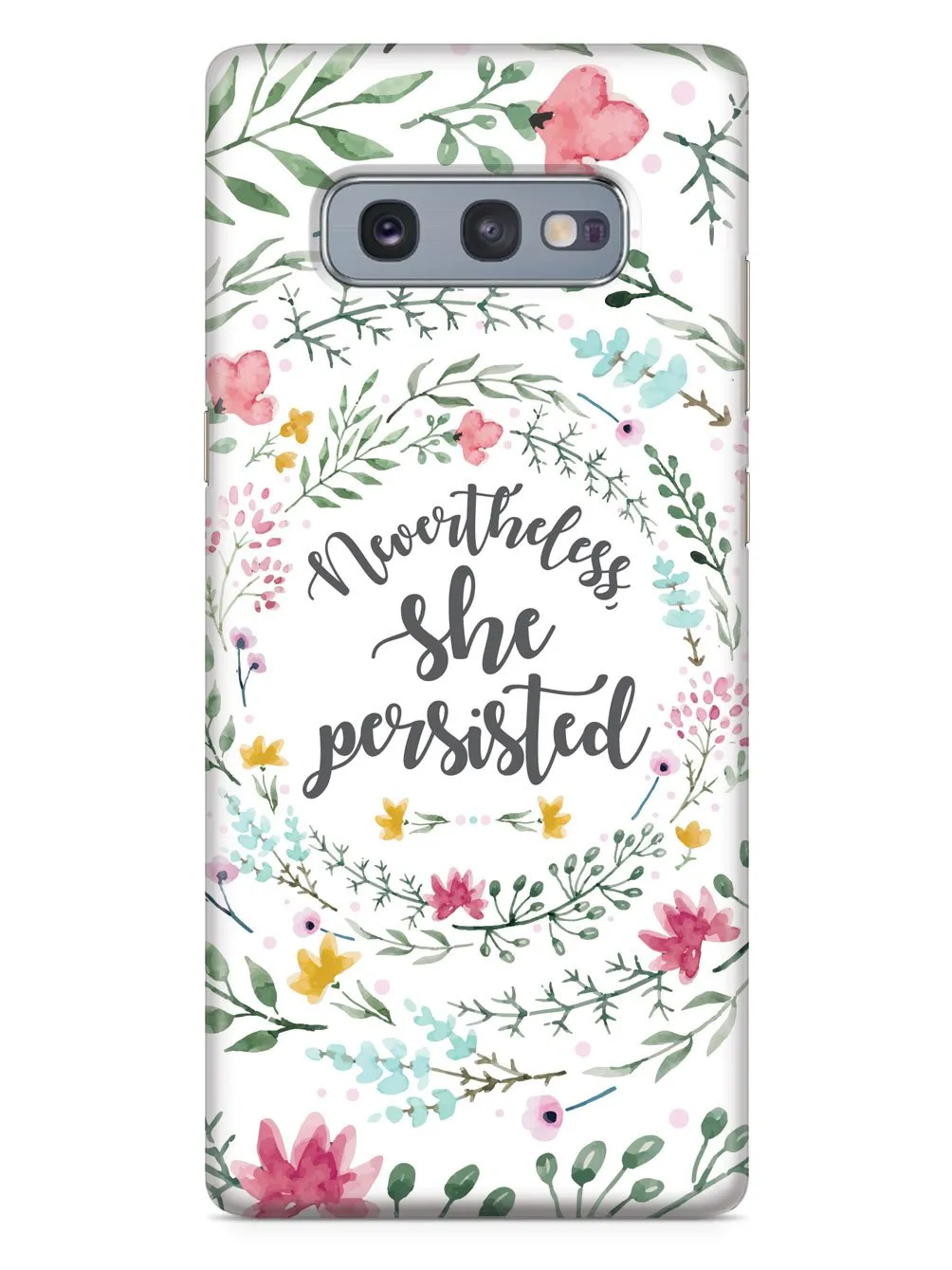 Nevertheless, She Persisted - Watercolor Flower Wreath - White Case