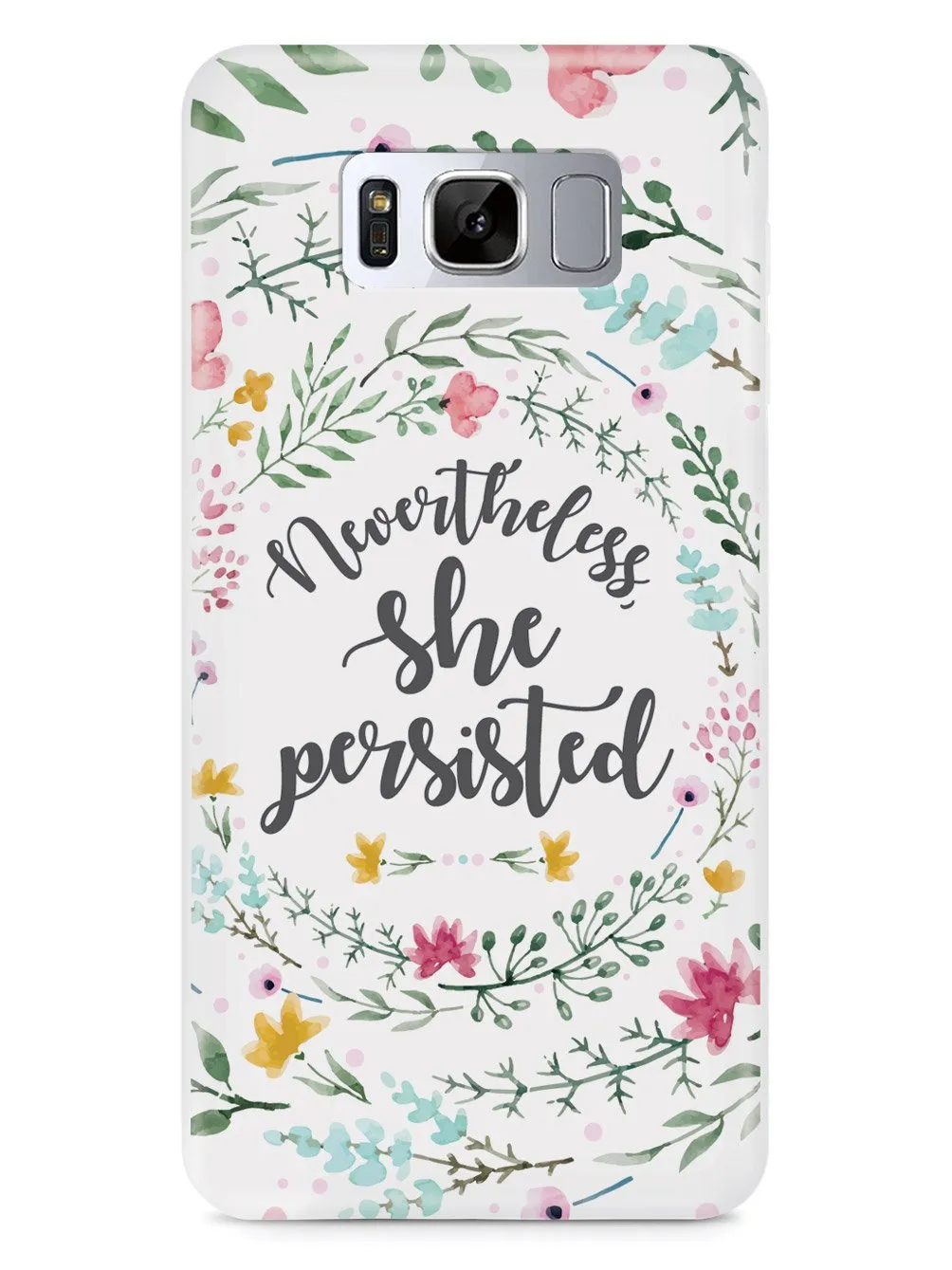 Nevertheless, She Persisted - Watercolor Flower Wreath - White Case