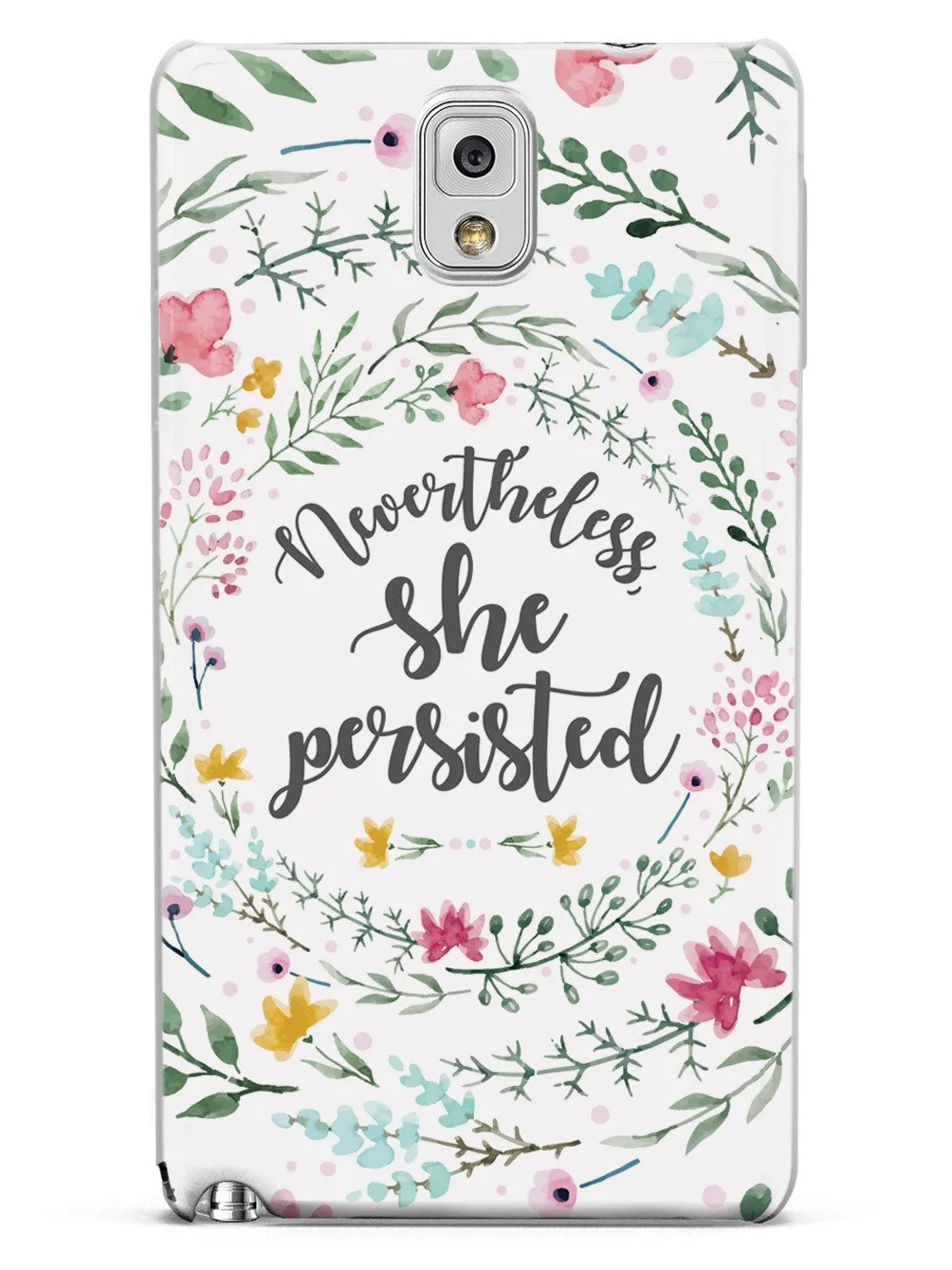 Nevertheless, She Persisted - Watercolor Flower Wreath - White Case