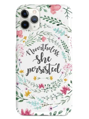 Nevertheless, She Persisted - Watercolor Flower Wreath - White Case