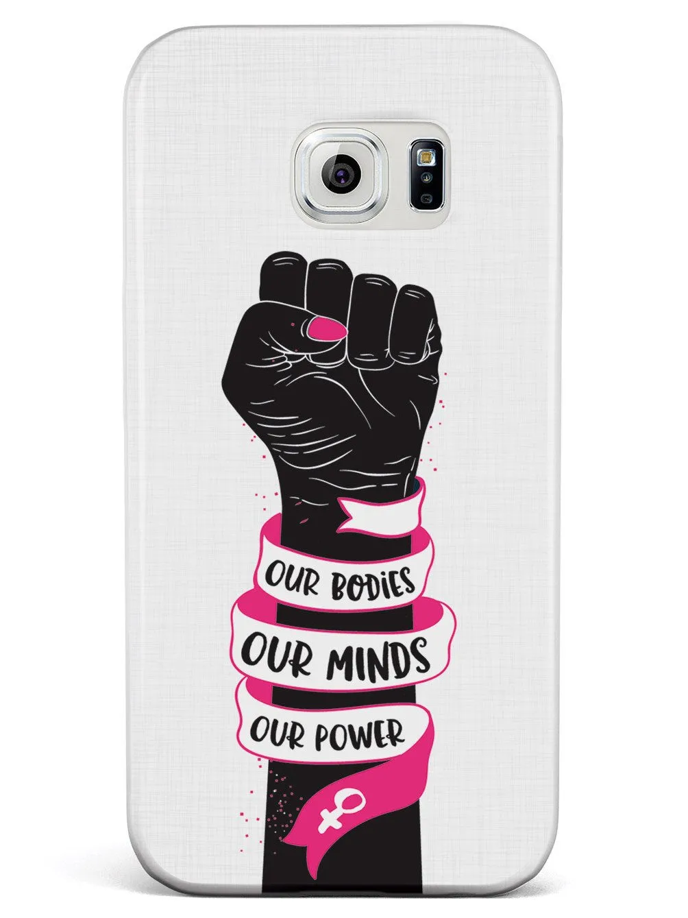 Our Bodies Our Minds Our Power Case