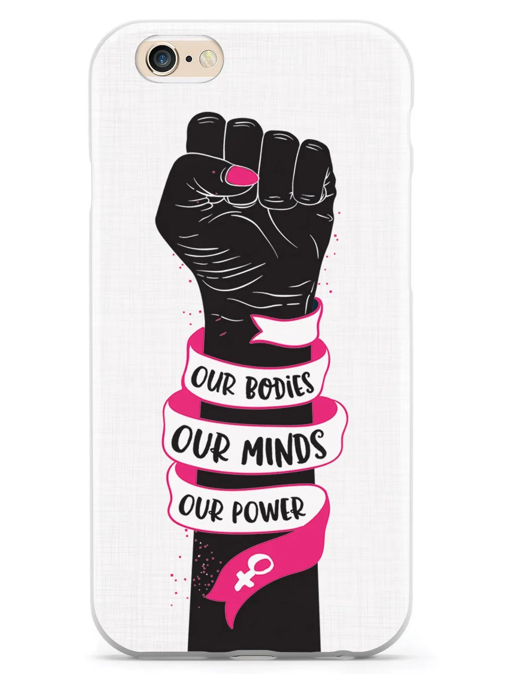 Our Bodies Our Minds Our Power Case