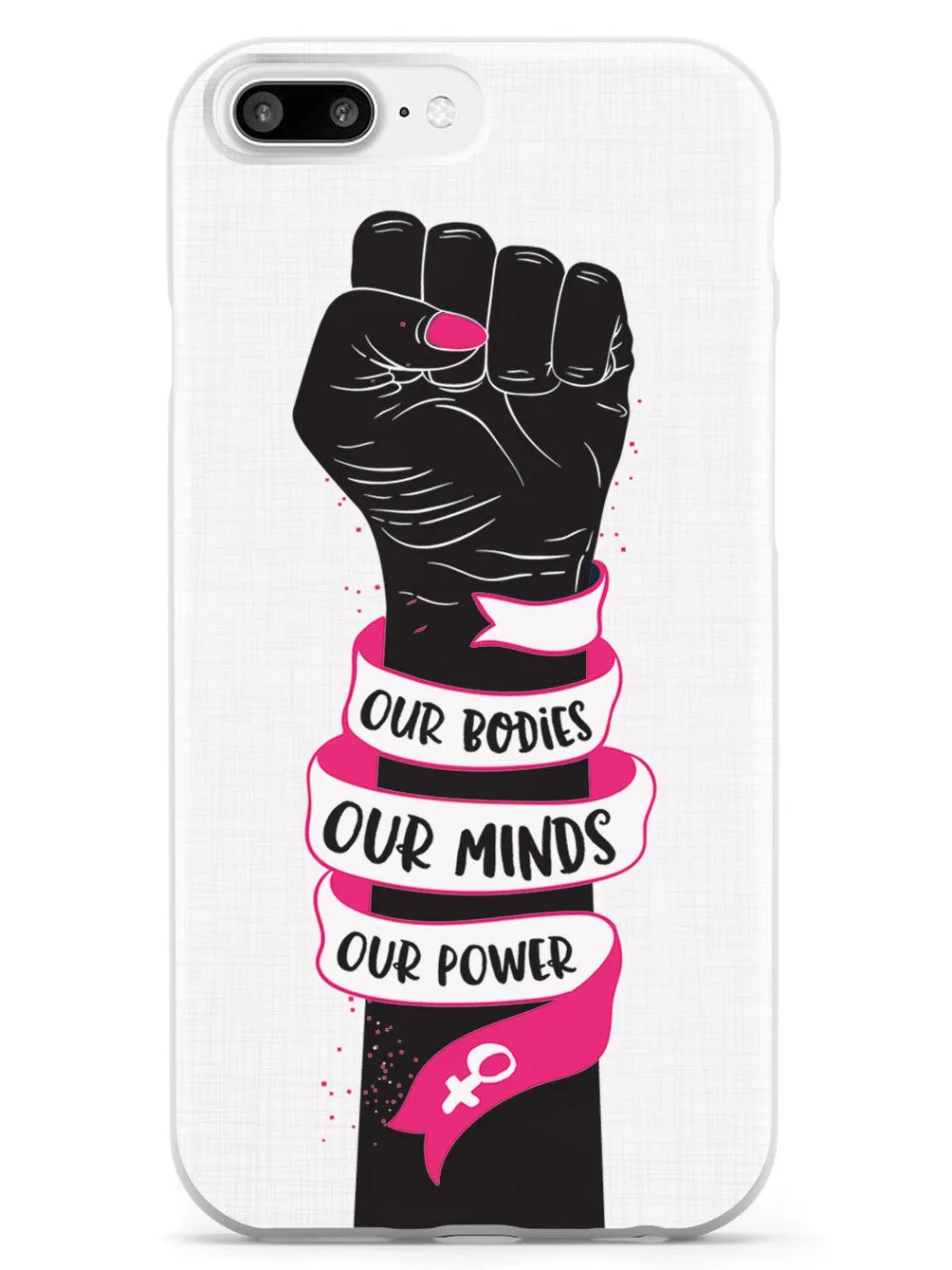 Our Bodies Our Minds Our Power Case