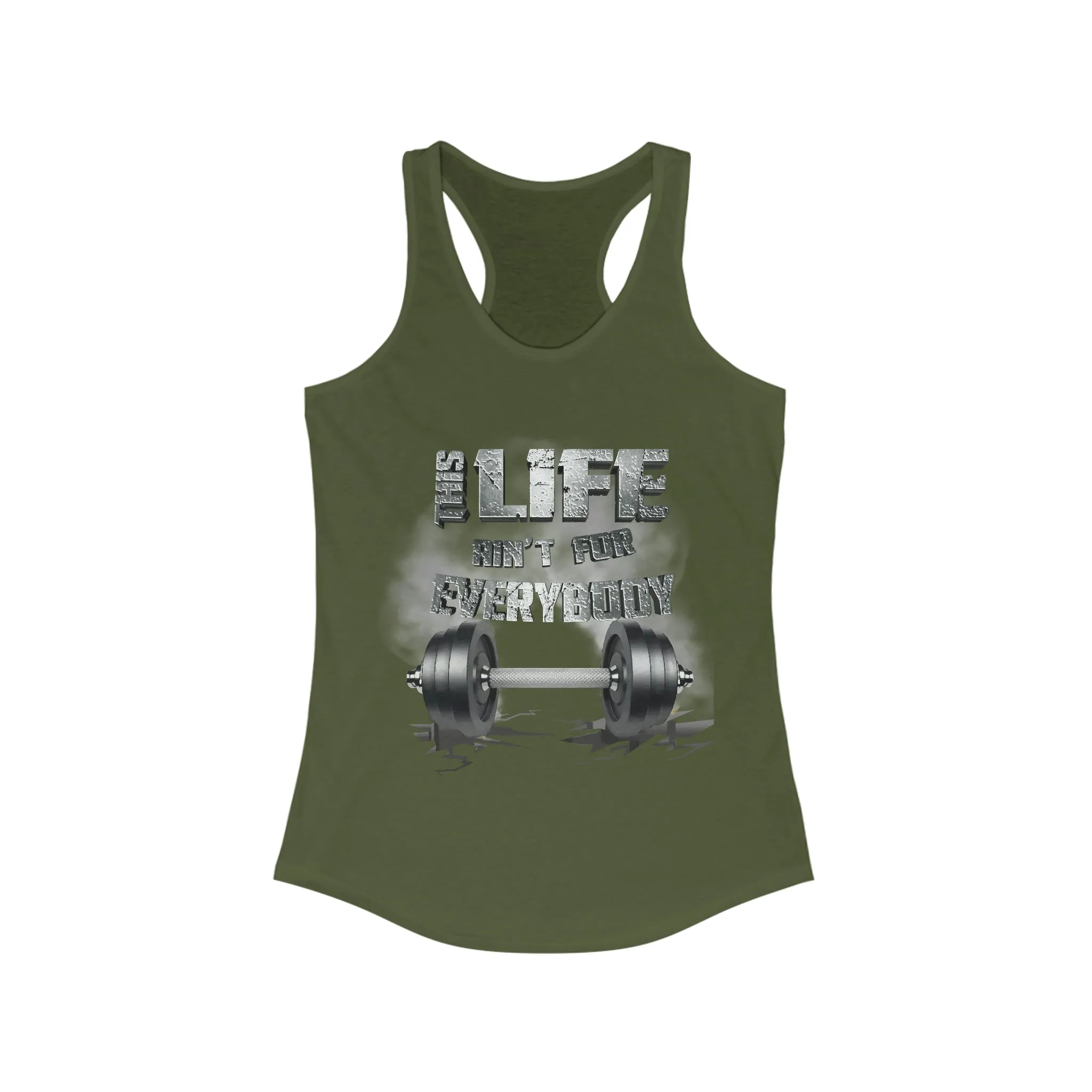 Platinum This Life Ain't For Everybody Women's Ideal Racerback Tank