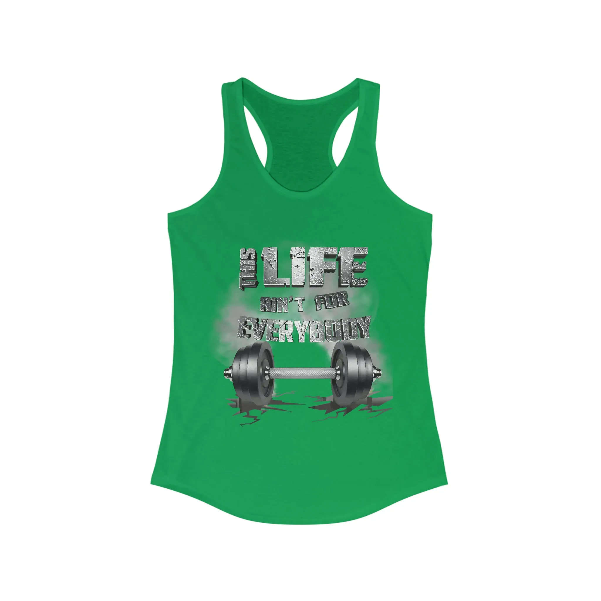 Platinum This Life Ain't For Everybody Women's Ideal Racerback Tank