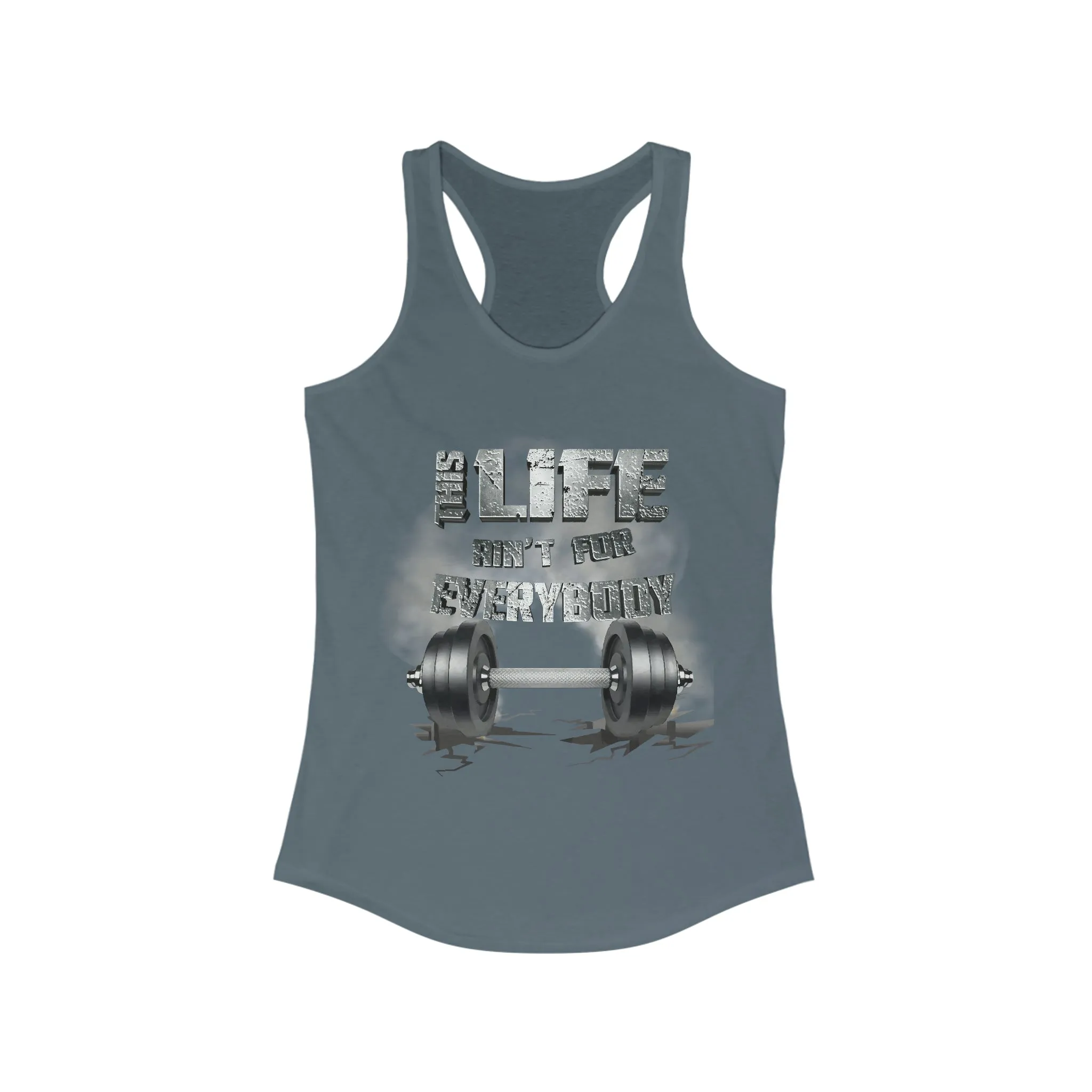Platinum This Life Ain't For Everybody Women's Ideal Racerback Tank