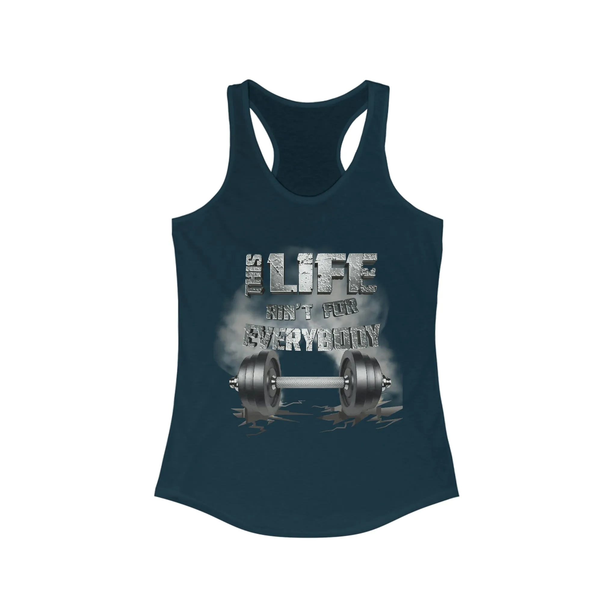 Platinum This Life Ain't For Everybody Women's Ideal Racerback Tank