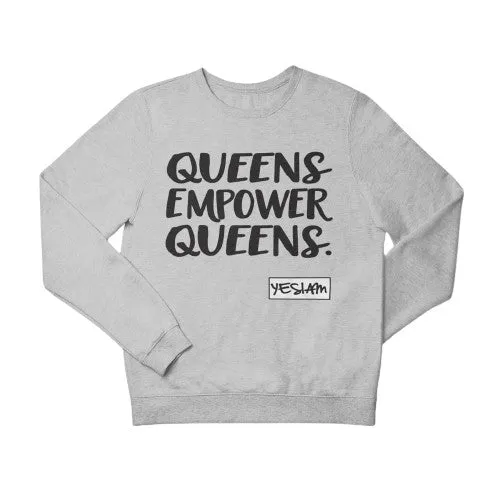QUEENS EMPOWER QUEENS SWEATSHIRT
