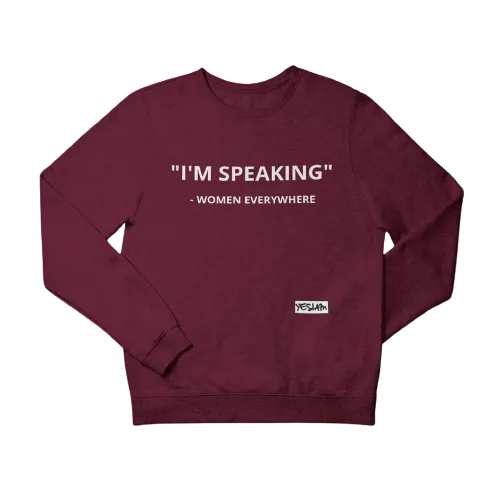 "I'M SPEAKING" Sweatshirt/Hoodie
