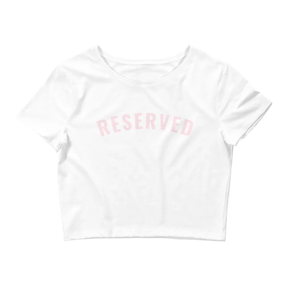 "Reserved- PINK" Women’s Crop Tee