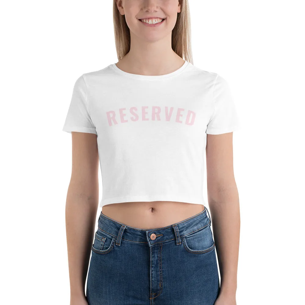 "Reserved- PINK" Women’s Crop Tee