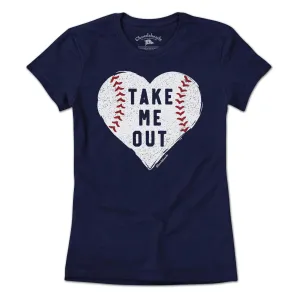 Take Me Out Baseball Heart T-Shirt