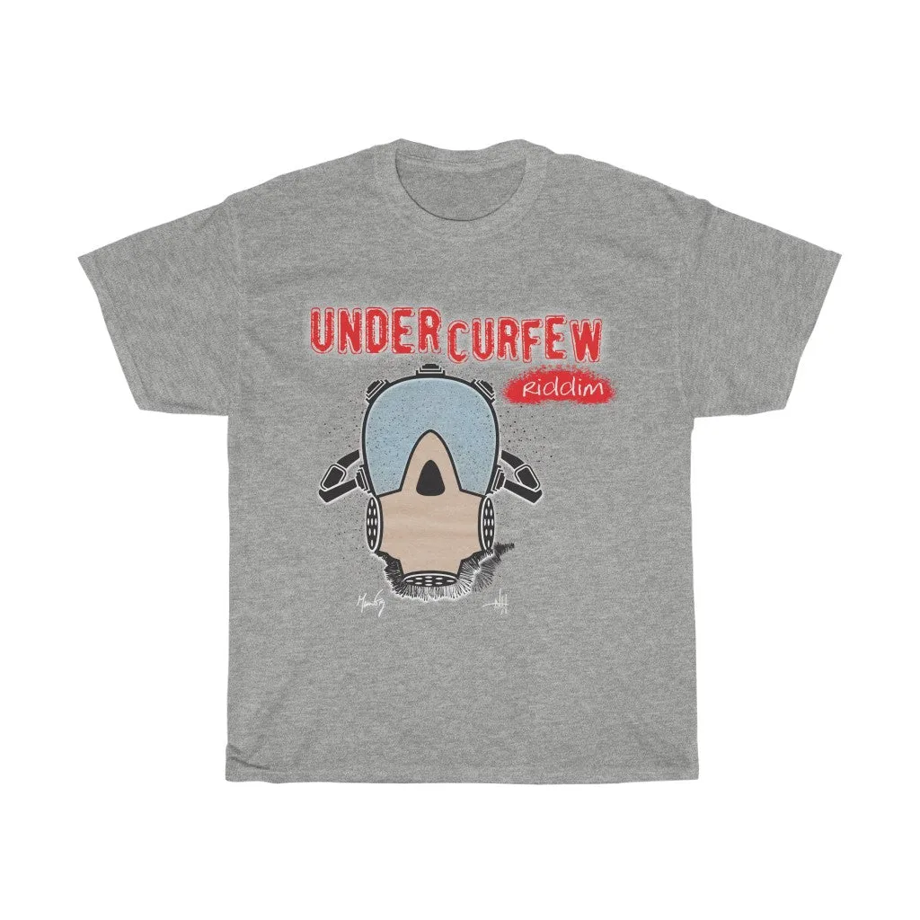 Under Curfew- Riddim Tee