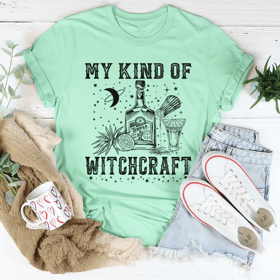 Women's My Kind of Witchcraft T-Shirt- 4 Colors