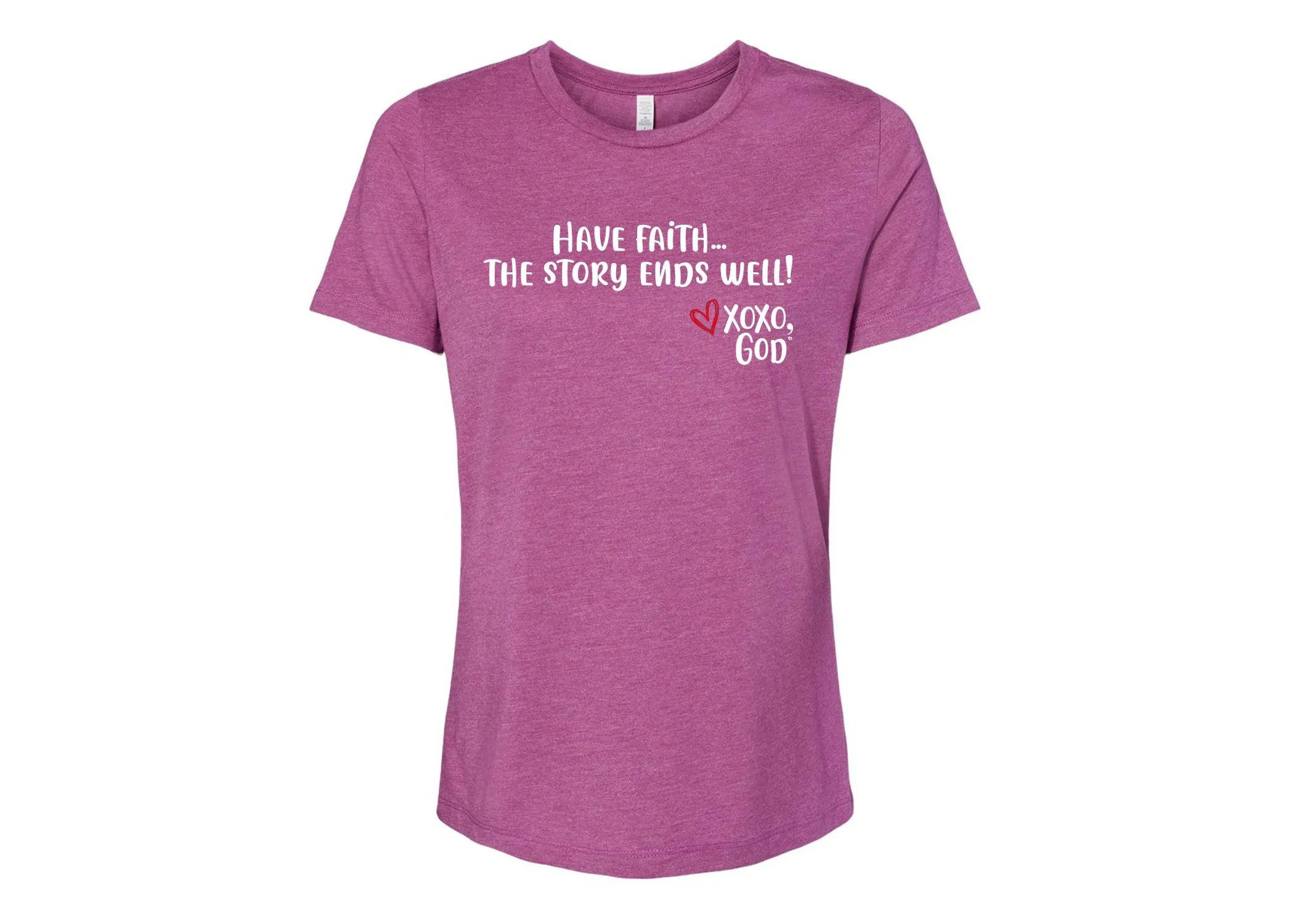 Women's Relaxed Tee - Have faith...the story ends well!