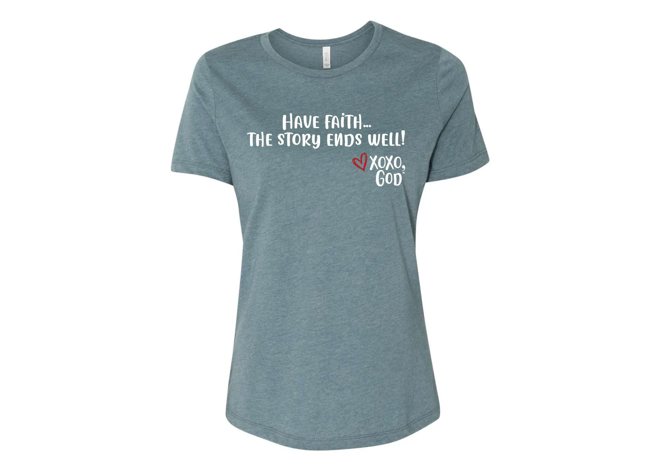 Women's Relaxed Tee - Have faith...the story ends well!